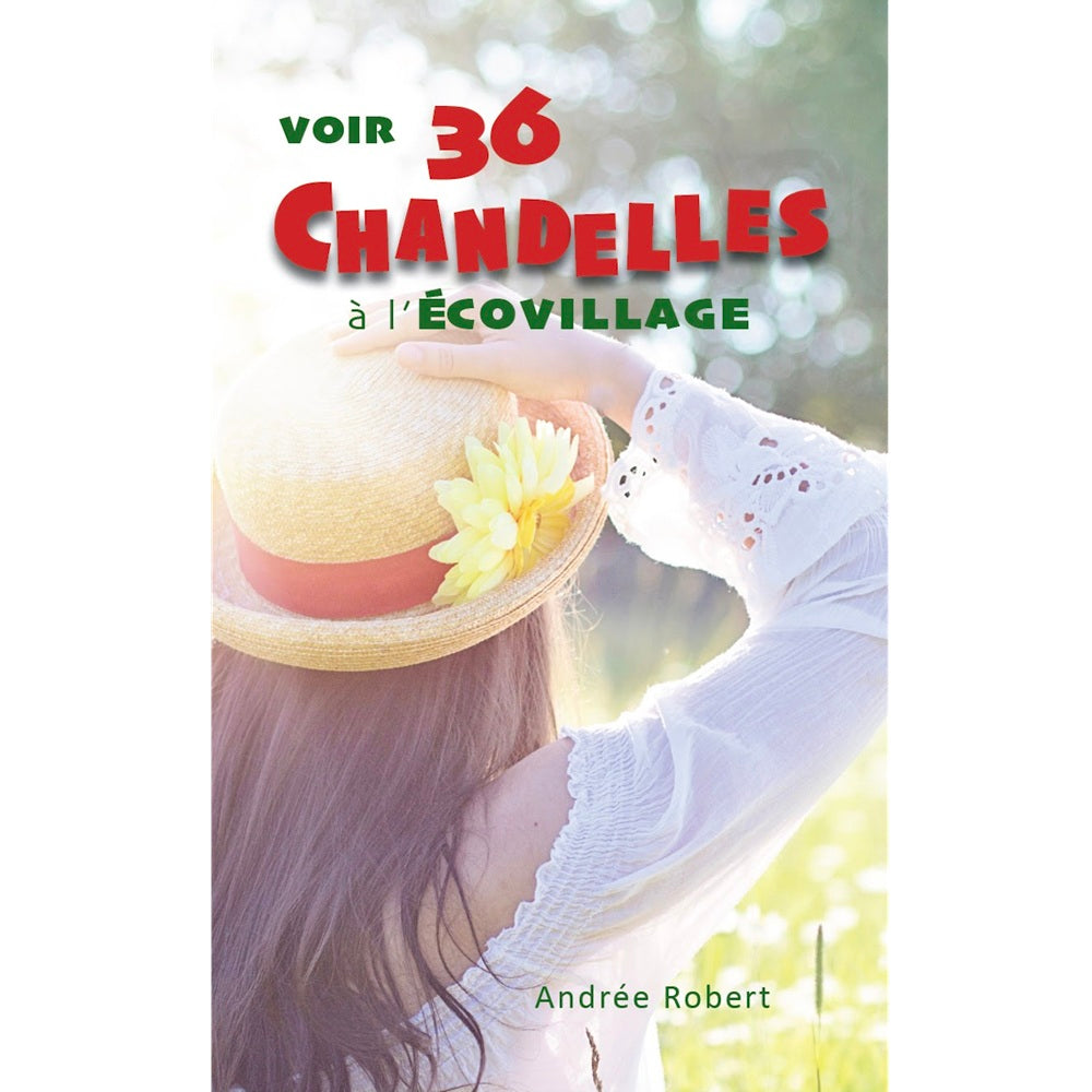 ARlittéra - Livre : Voir 36 chandelles à l'écovillage